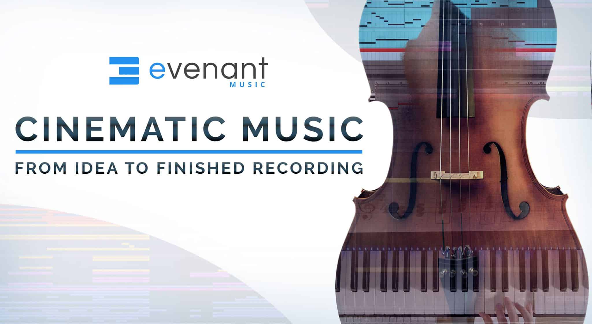 Cinematic Music From Idea To Finished Recording now available