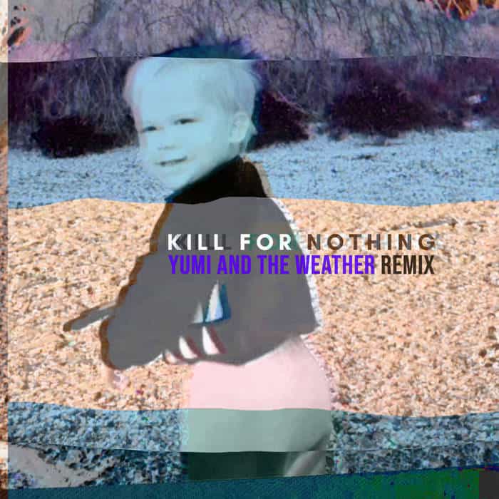 I-Kill-for-Nothing-Yumi-And-The-Weather-Remix-by-CLT-DRP