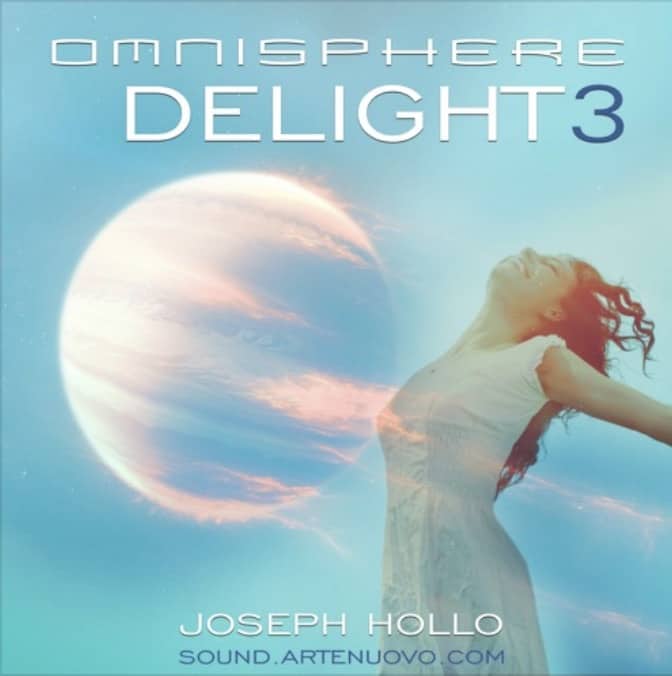 Delight 3 for Omnisphere by Joseph Hollo