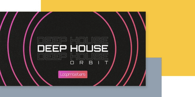 Loopmasters - Deep House Orbit