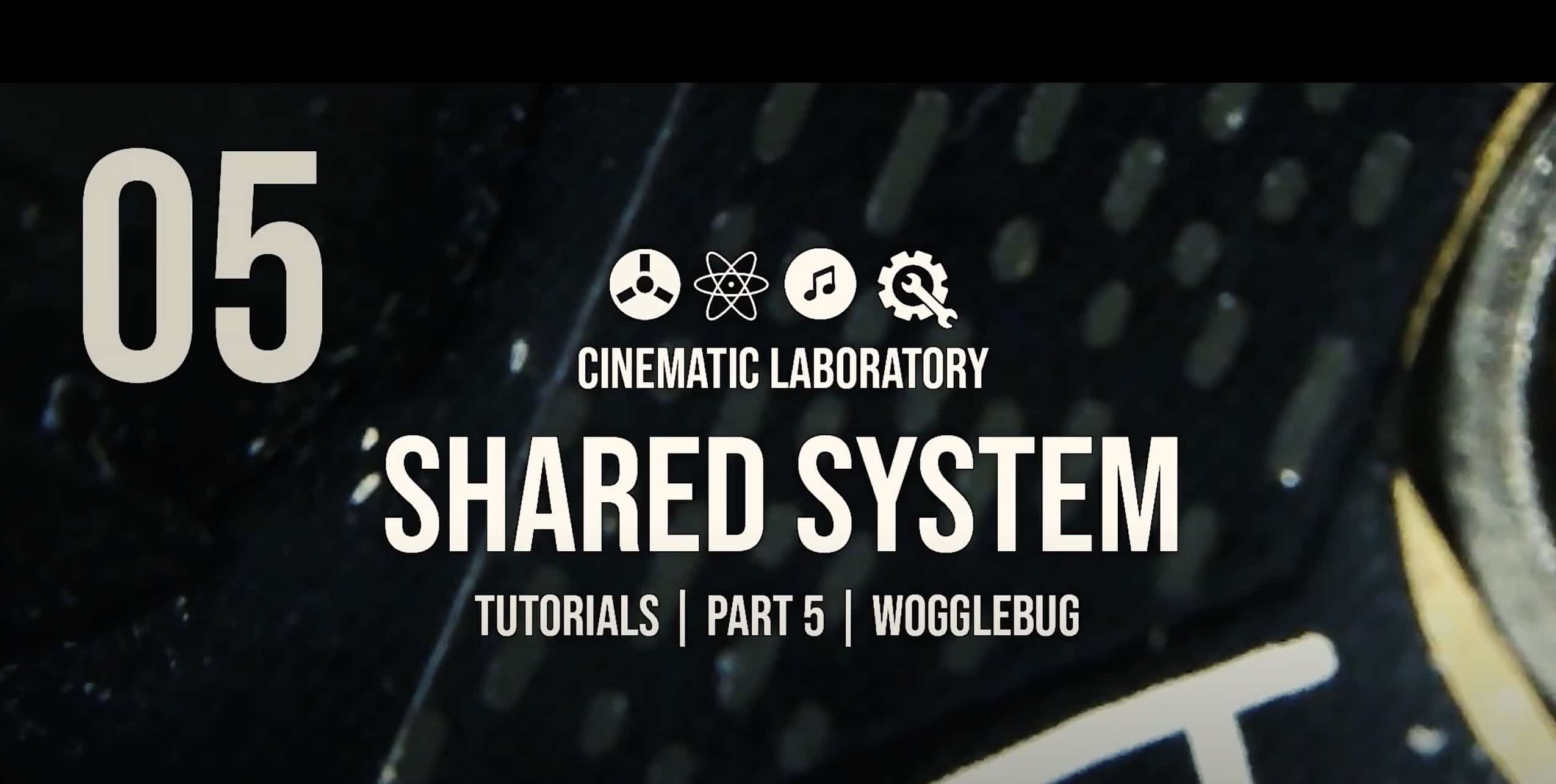 Shared-System-Tutorials-Part-05-Wogglebug-