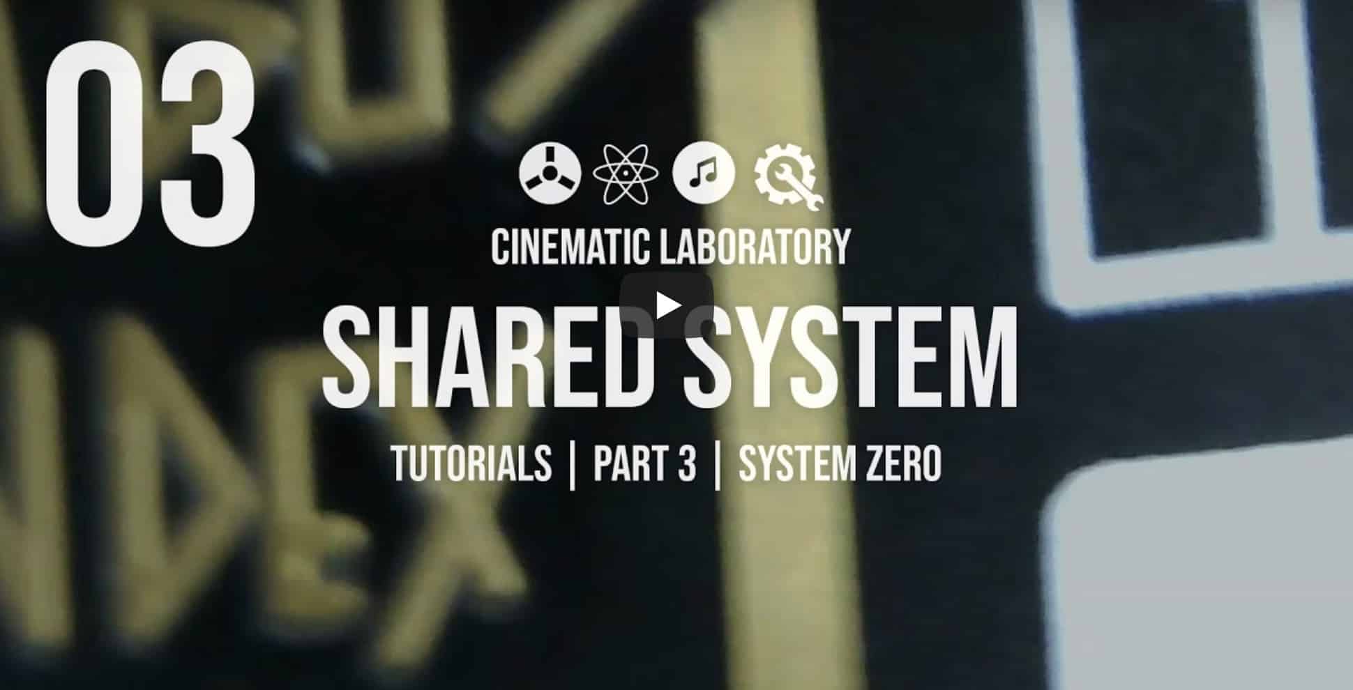 Shared-System-Tutorials-Part-3-System-Zero
