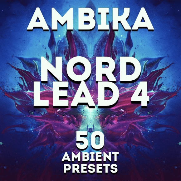 Nord Lead 4 – “Ambika” 50 Presets