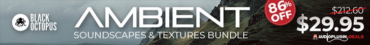 Ambient Soundscapes Textures Bundle by Black Octopus Sound 728x90 1