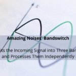 Amazing-Noises-Bandswitch-Splits-the-Incoming-Signal-into-Three-Bands-and-Processes-Them-Independently