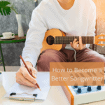 How-to-Become-a-Better-Songwritter