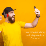 How-to-Make-Money-on-Instagram-As-a-Producer