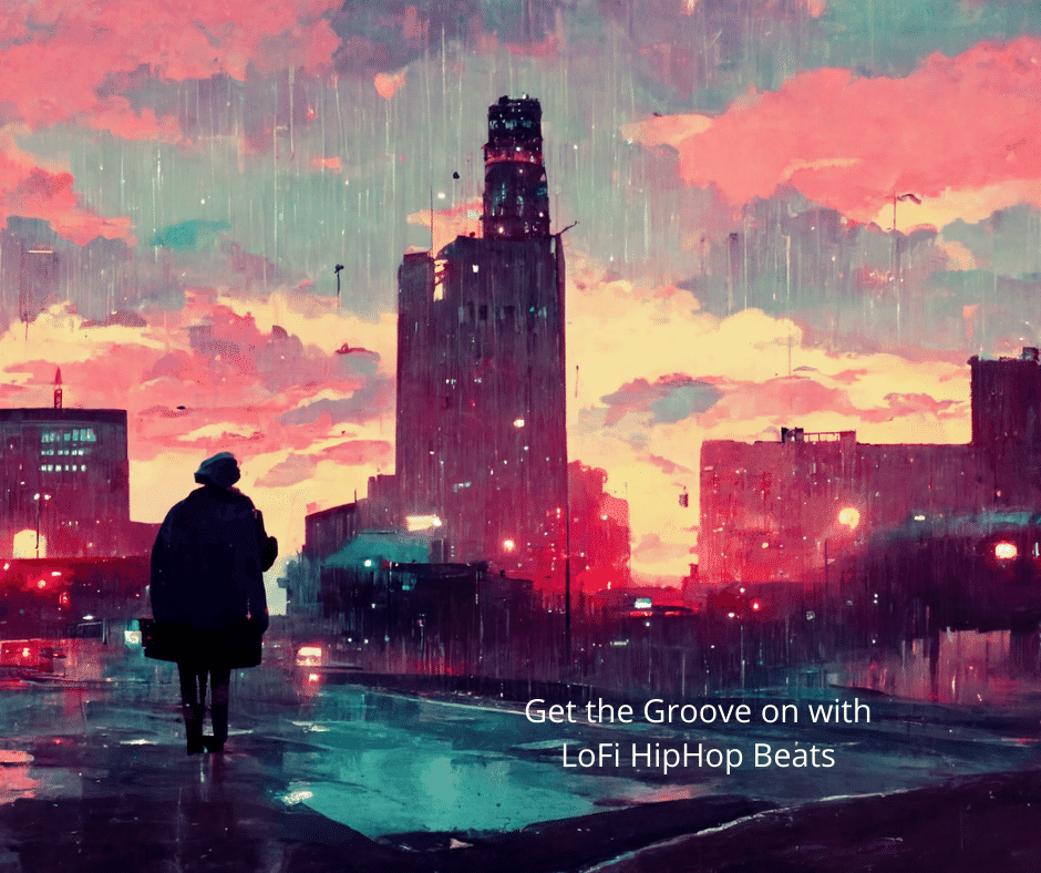 Get the Groove on with LoFi HipHop Beats