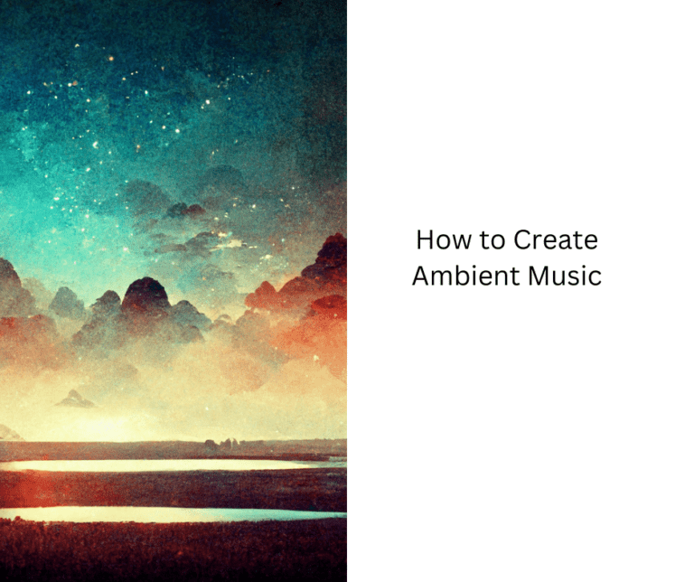 How To Make Ambient Music   StrongMocha