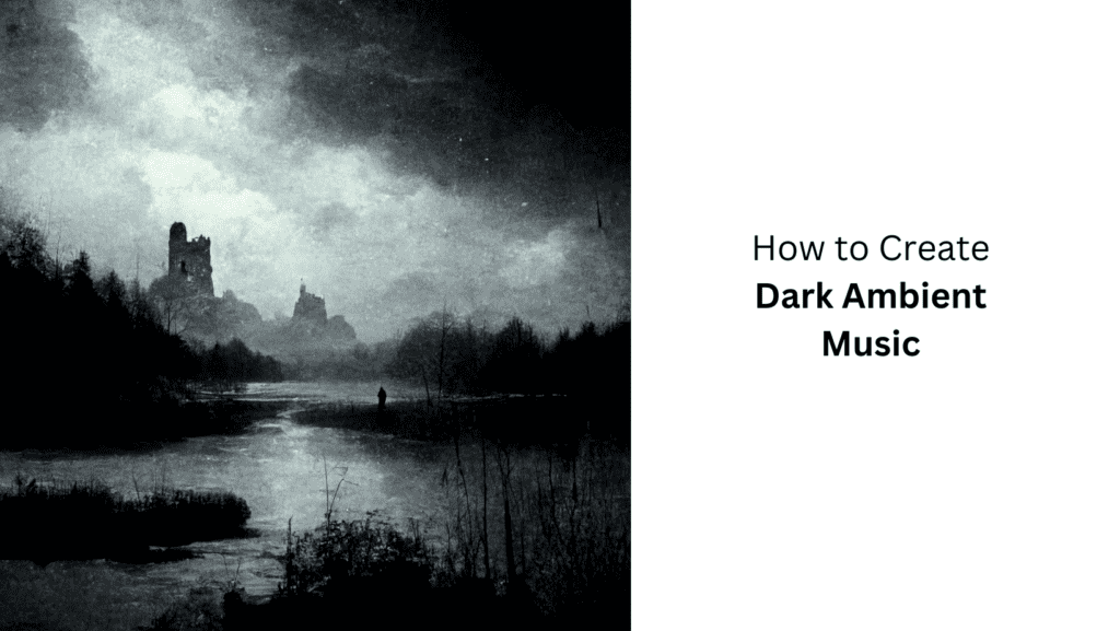 How to Create Dark Ambient Music StrongMocha